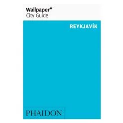 Phaidon Wallpaper* Stadtführer Reykjavik