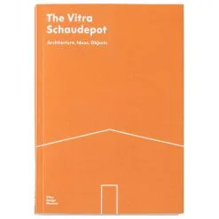 Vitra Design Museum Das Vitra Schaudepot - Architektur, Ideen, Objekte