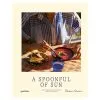 Gestalten A Spoonful Of Sun: Mediterranean Cookbook For All Seasons -Kinfill Verkäufe 126Gestalten AK