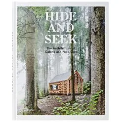 Gestalten Hide And Seek: The Architecture Of Cabins And Hideouts