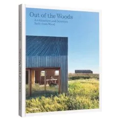 Gestalten Out Of The Woods: Architecture And Interiors Built From Wood -Kinfill Verkäufe 1Gestalten AK
