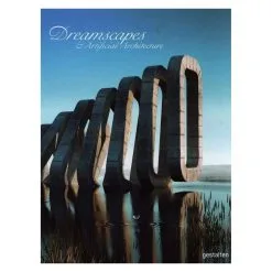Gestalten Dreamscapes And Artificial Architecture