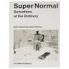 Lars Müller Publishers Super Normal: Sensations Of The Ordinary 2 Lars Müller Publishers Super Normal: Sensations Of The Ordinary -Kinfill Verkäufe 3LarsMuller SuperNormal1 EK