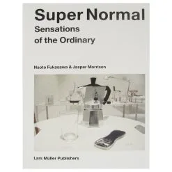 Lars Müller Publishers Super Normal: Sensations Of The Ordinary