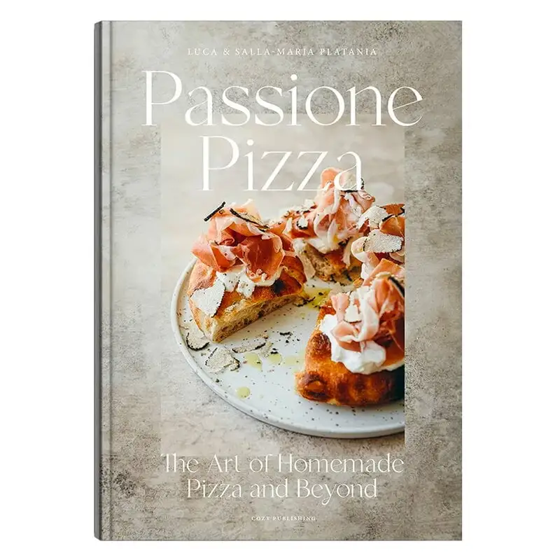 Cozy Publishing Passione Pizza: The Art Of Homemade Pizza 3 Cozy Publishing Passione Pizza: The Art Of Homemade Pizza