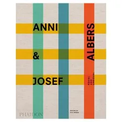 Phaidon Anni Und Josef Albers: Equal And Unequal