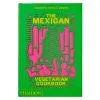 Phaidon The Mexican Vegetarian Cookbook 2 Phaidon The Mexican Vegetarian Cookbook -Kinfill Verkäufe 80Phaidon AK