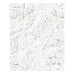 Kehrer Verlag 100 Hectares Of Understanding