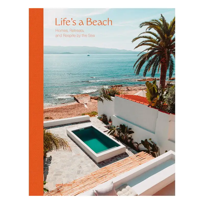 Gestalten Life’s A Beach: Homes, Retreats, And Respite By The Sea 3 Gestalten Life’s A Beach: Homes, Retreats, And Respite By The Sea