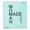 Phaidon Woman Made: Great Women Designers -Kinfill Verkäufe PHA9781838662851