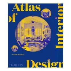 Phaidon Atlas Of Interior Design