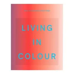Phaidon Living In Color: Color In Contemporary Interior Design