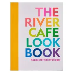 Phaidon The River Cafe Look Book, Recipes For Kids Of All Ages