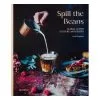 Gestalten Spill The Beans: Global Coffee Culture And Recipes -Kinfill Verkäufe SpillTheBeans lay 2000x