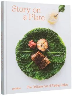 Gestalten Story On A Plate: The Delicate Art Of Plating Dishes 12 Gestalten Story On A Plate: The Delicate Art Of Plating Dishes -Kinfill Verkäufe StoryonaPlate gestalten2019 Cover