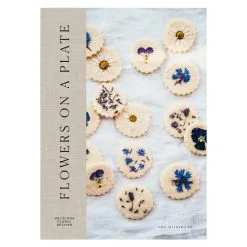 Cozy Publishing Flowers On A Plate: Delicious Floral Recipes