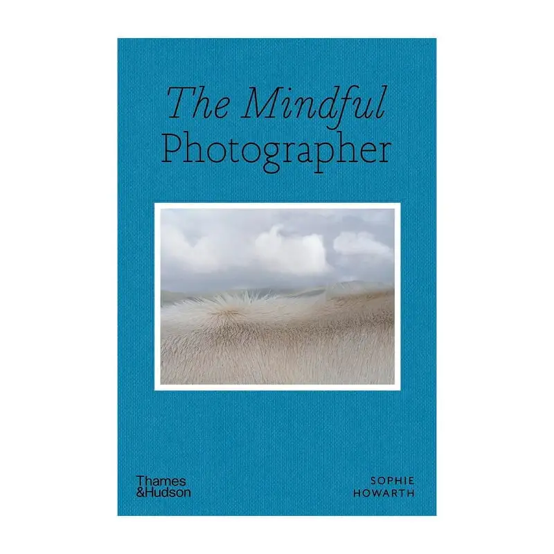 Thames & Hudson The Mindful Photographer 4 Thames & Hudson The Mindful Photographer – Bild 2