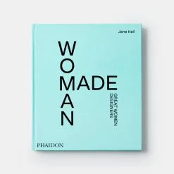 Phaidon Woman Made: Great Women Designers -Kinfill Verkäufe woman made en 6285 overview front 3000